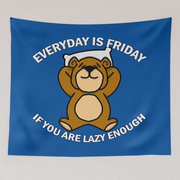 Item preview, Everyday is Friday if you are lazy enough designed and sold by daniloramirezcr.