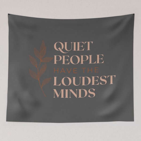 Item preview, Quiet People Have The Loudest Minds designed and sold by SimplyMeesh.