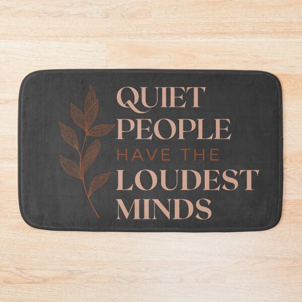Item preview, Quiet People Have The Loudest Minds designed and sold by SimplyMeesh.