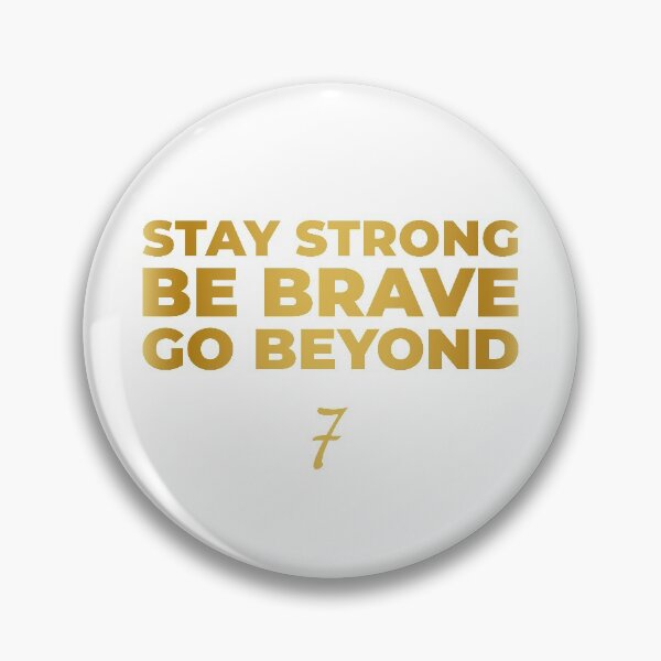 Item preview, Stay Strong, Be Brave, Go Beyond (Gold Edition) designed and sold by FilipeFerreira.
