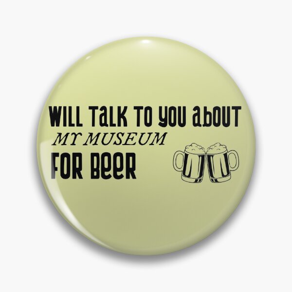 Item preview, My Museum for Beer designed and sold by Specialized Job Merchandise.