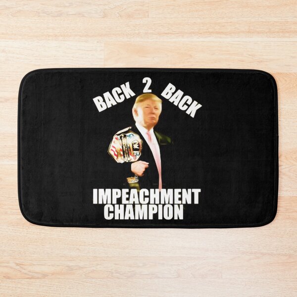 Item preview, back to back impeachment champion designed and sold by ANNEHEAVY.