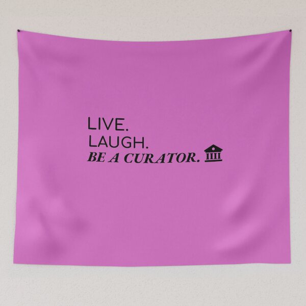 Item preview, Live Laugh Be A Curator designed and sold by Specialized Job Merchandise.