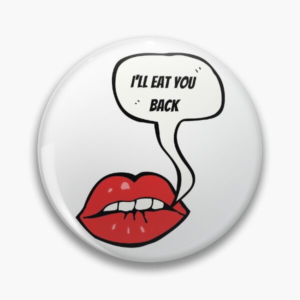 Item preview, "I'll Eat You Back" Miranda Otto Quote designed and sold by SingofSolace.