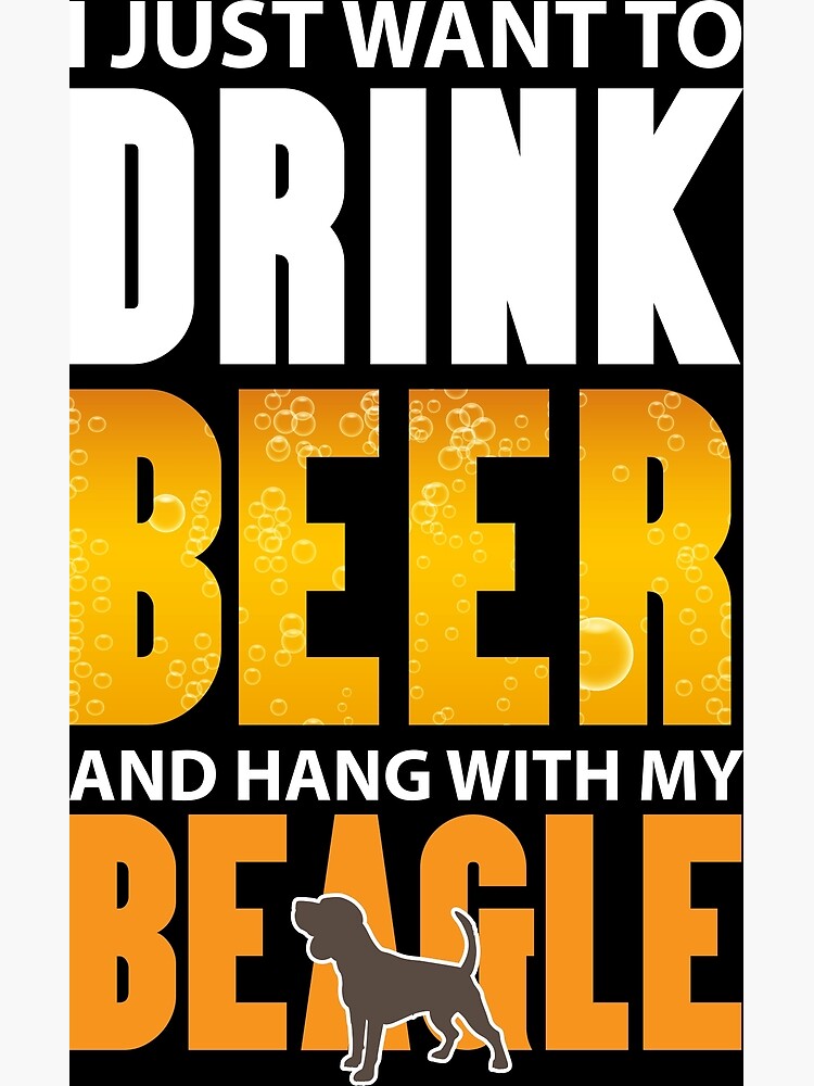 Drink Beer And Hang With My Beagle Dog Lover Gift T-Shirt Drink Beer And Hang With My Beagle Dog Lover Gift T-Shirt