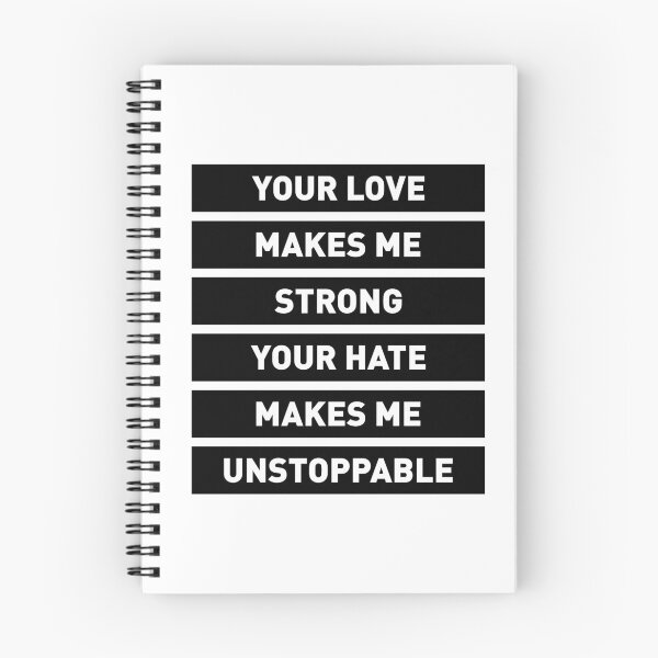 Item preview, Your Love Makes Me Strong! Your Hate Makes Me Unstoppable designed and sold by FilipeFerreira.