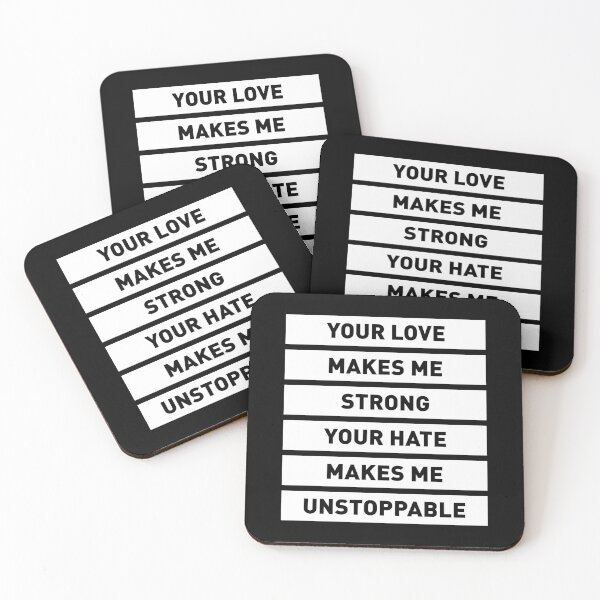Item preview, Your Love Makes Me Strong! Your Hate Makes Me Unstoppable (White) designed and sold by FilipeFerreira.
