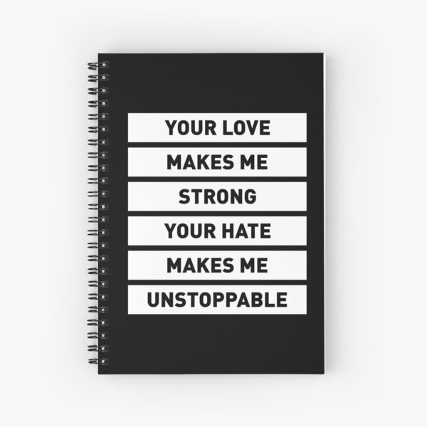 Item preview, Your Love Makes Me Strong! Your Hate Makes Me Unstoppable (White) designed and sold by FilipeFerreira.
