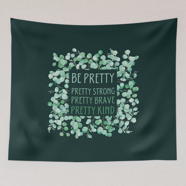 Item preview, Be pretty pretty strong pretty brave pretty kind designed and sold by Bella85s.