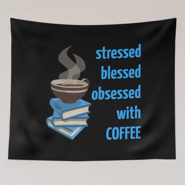 Item preview, stressed blessed obsessed with coffee. books. coffee designed and sold by doctors-apparel.