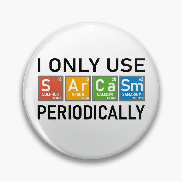 Item preview, I Only Use Sarcasm Periodically designed and sold by Bubble Co Clothing and Accessories.