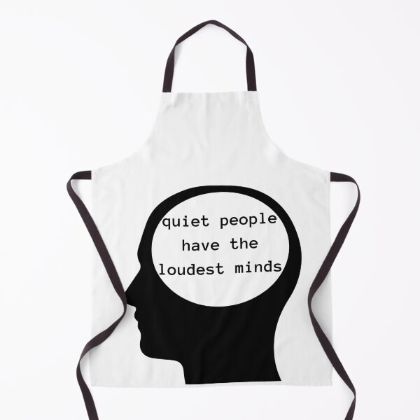 Item preview, Quiet People Have The Loudest Minds designed and sold by notakename.
