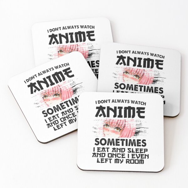Item preview, I Don't Always Watch Anime designed and sold by FrazierGriffey.