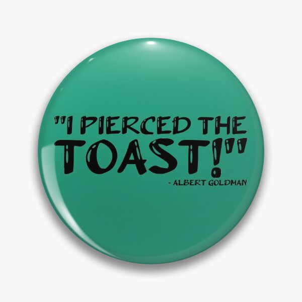 Item preview, "I pierced the toast!" -Albert Goldman designed and sold by Sticker Up.