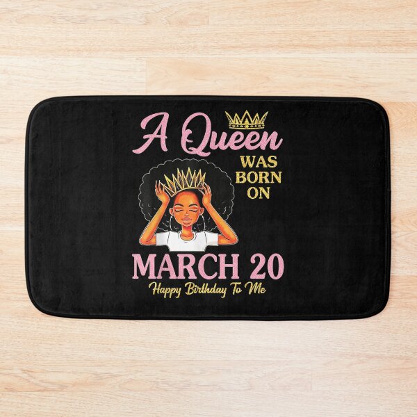 Item preview, A Queen Was Born On March 20 Happy Birthday To Me Mom Sister  designed and sold by ninapfvu.