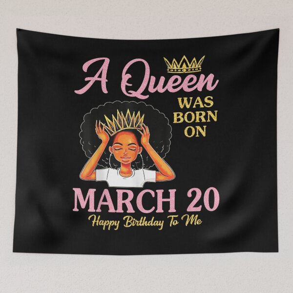 Item preview, A Queen Was Born On March 20 Happy Birthday To Me Mom Sister  designed and sold by ninapfvu.