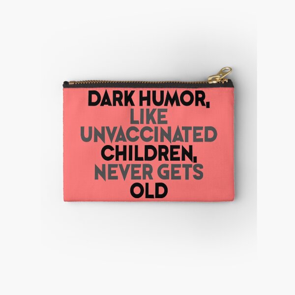Item preview, Dark humor, like unvaccinated children, never gets old designed and sold by Sticker Up.