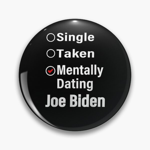 Item preview, Mentally Dating Joe Biden 46th 2020 Funny Quote Gift  designed and sold by ninapfvu.