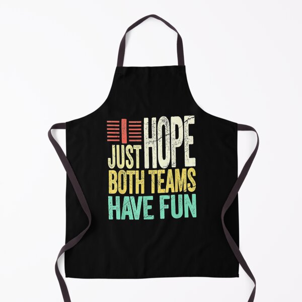 Item preview, I Just Hope Both Teams Have Fun I Sport designed and sold by ninapfvu.