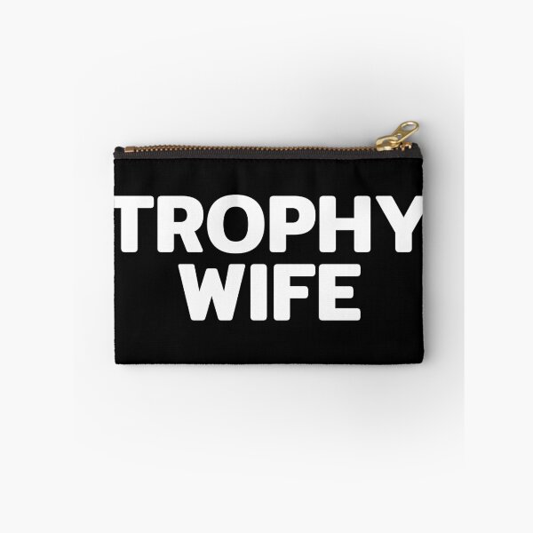 Item preview, Trophy Wife Funny Quote designed and sold by RRiDesigns.