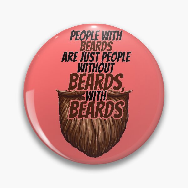Item preview, People with beards are just people without beards, with beards designed and sold by Sticker Up.