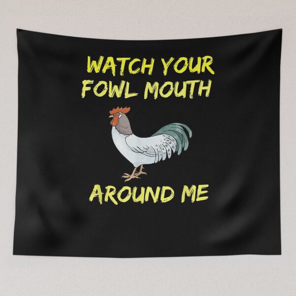 Item preview, Rooster Watch Your Fowl Mouth Funny Chicken Bad Language  designed and sold by lolahomya.