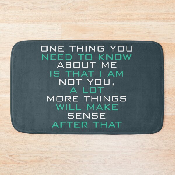 Item preview, One thing you need to know about me is that I am not you, a lot more things will make sense after that designed and sold by Sticker Up.