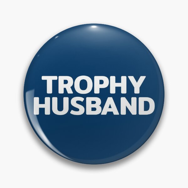 Item preview, Trophy Husband Funny Quote designed and sold by RRiDesigns.