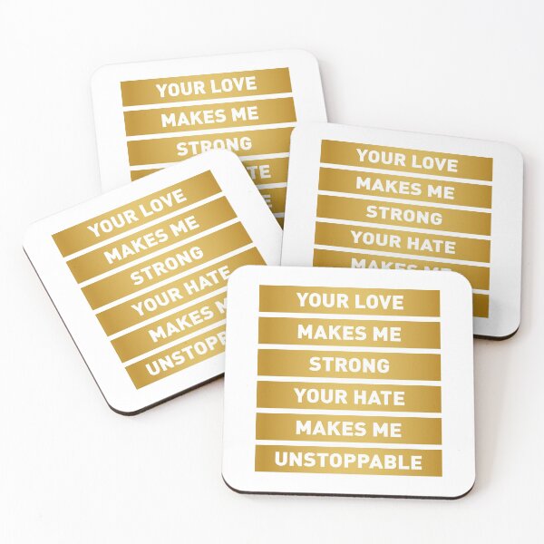 Item preview, Your Love Makes Me Strong! Your Hate Makes Me Unstoppable (Gold Edition) designed and sold by FilipeFerreira.