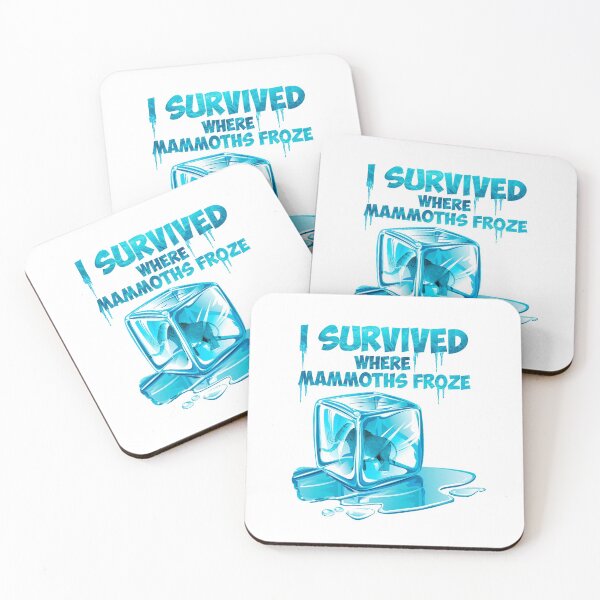 Item preview, I Survived Where Mammoths Froze Funny Quote designed and sold by Aleksey888.