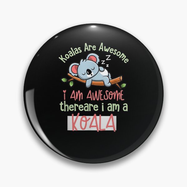 Item preview, Koalas Are Awesome I Am Awesome Therefore I Am A Koala  designed and sold by greensky95.