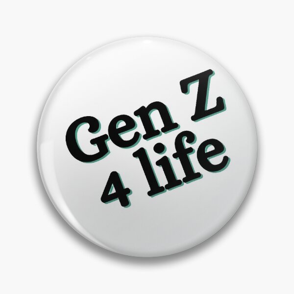 Item preview, Gen Z 4 Life designed and sold by Sisterly.