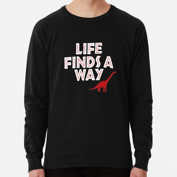 Jurassic Park - Life Finds a Way Lightweight Sweatshirt