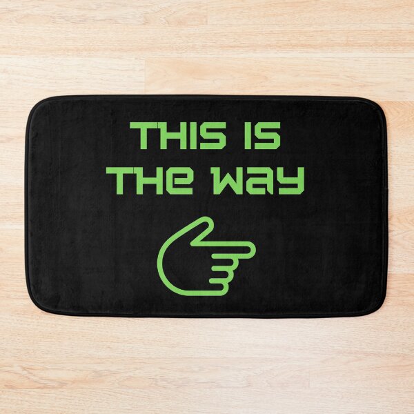 Item preview, This is the Way (No, really) designed and sold by Primal Frog.