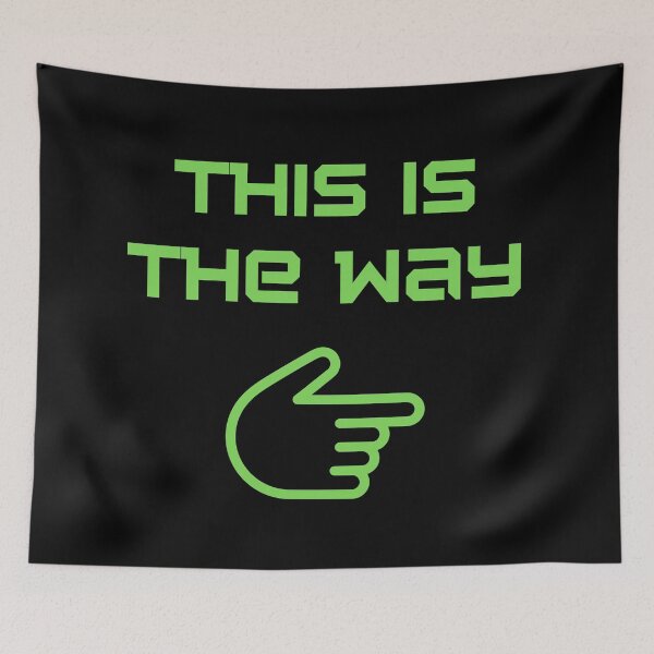 Item preview, This is the Way (No, really) designed and sold by Primal Frog.