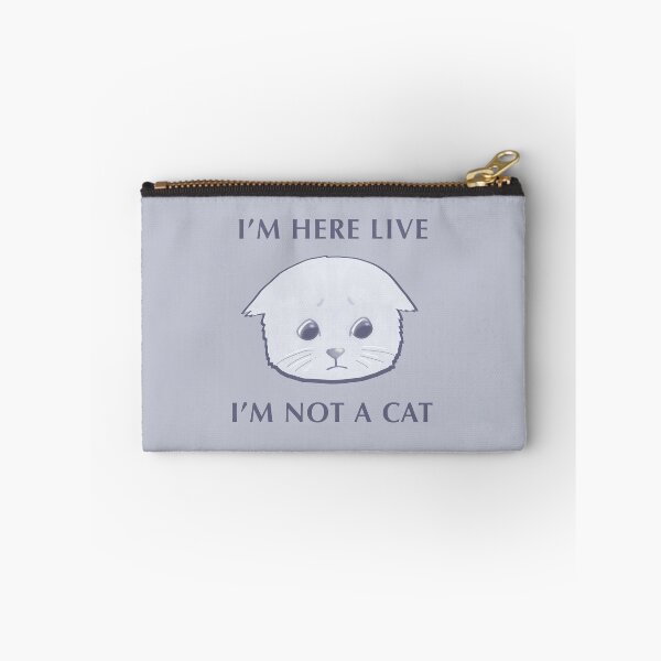 Item preview, I'm here live ... I'm not a cat ... designed and sold by skykarrot.
