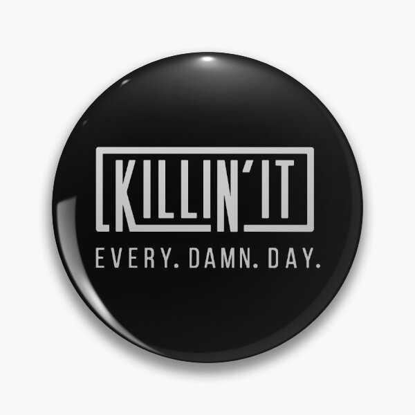 Item preview, Killin' It Every. Damn. Day. designed and sold by Urlan.
