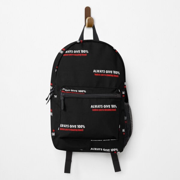 Item preview, Always Give 100% Unless You're Donating Blood designed and sold by Branncolet.