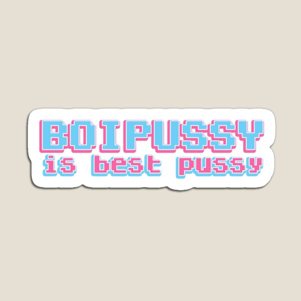 Item preview, Boipussy is best pussy sticker designed and sold by fairycarnage.