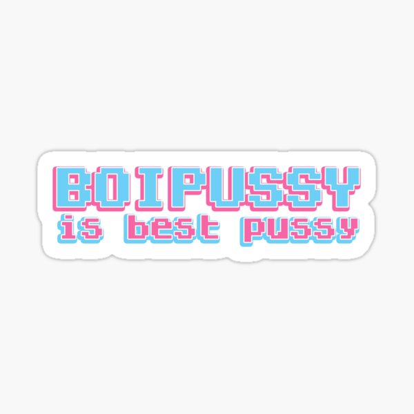 Boipussy est la meilleure chatte Sticker Sticker