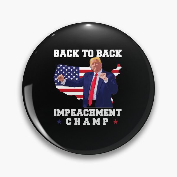 Item preview, BACK TO BACK IMPEACHMENT CHAMP designed and sold by AlmonodoJ4.