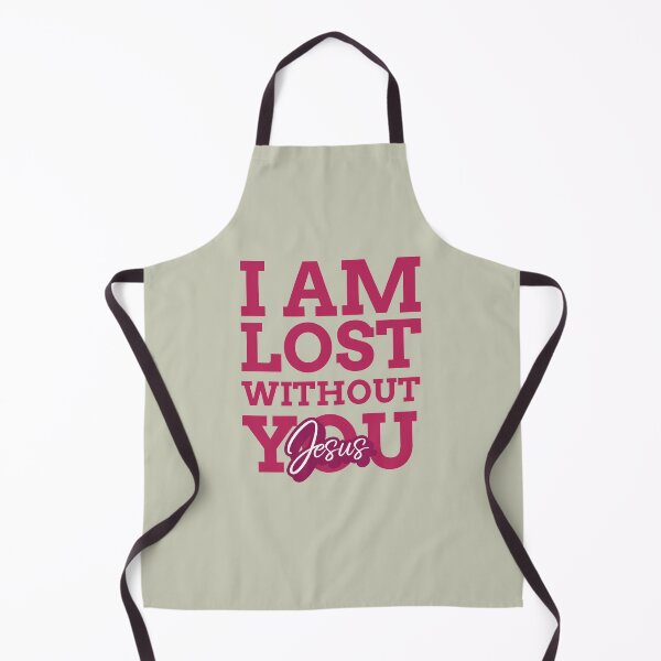 Item preview, I Am Lost Without You Jesus Sayings Bible Quotes designed and sold by Desiznn.