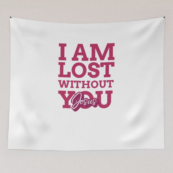 Item preview, I Am Lost Without You Jesus Sayings Bible Quotes designed and sold by Desiznn.