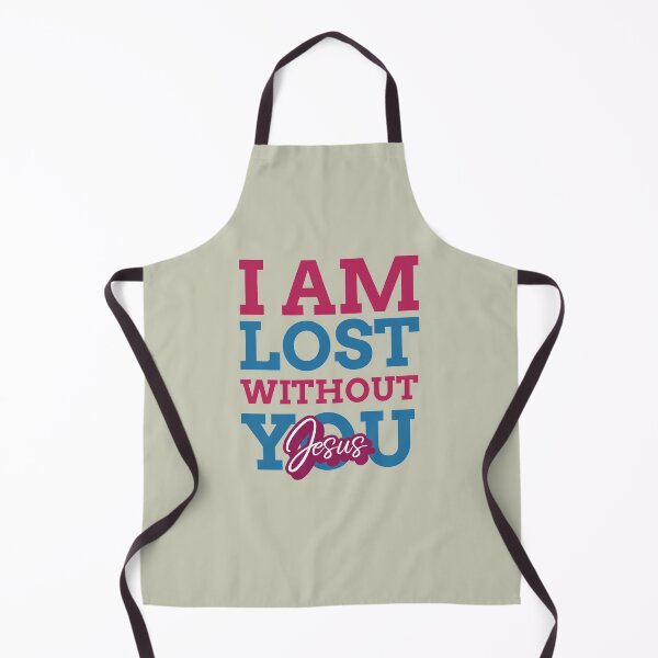 Item preview, I Am Lost Without You Jesus Sayings Bible Quotes designed and sold by Desiznn.
