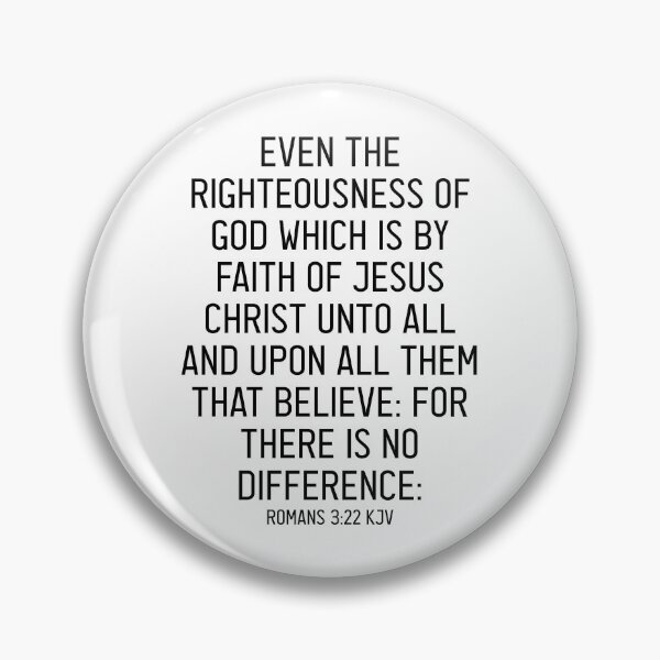 Item preview, Romans 3:22 KJV designed and sold by Logosdesignshop.