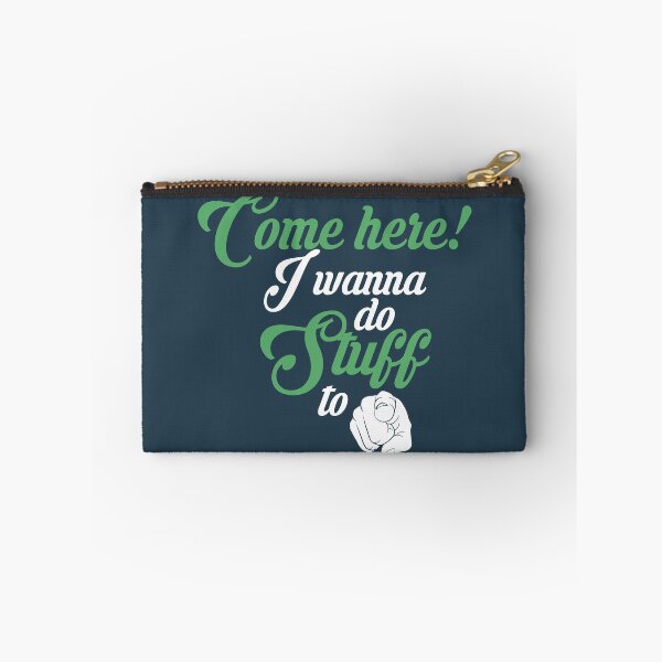 Item preview, Come here! I wanna do stuff to you designed and sold by Sticker Up.