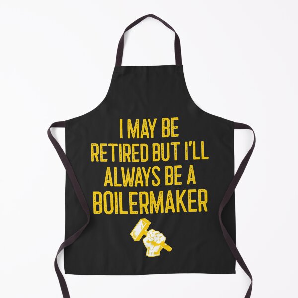 Item preview, I May Be Retired But I Will Always Be A Boilermaker Tradesman Gift designed and sold by EricJP.