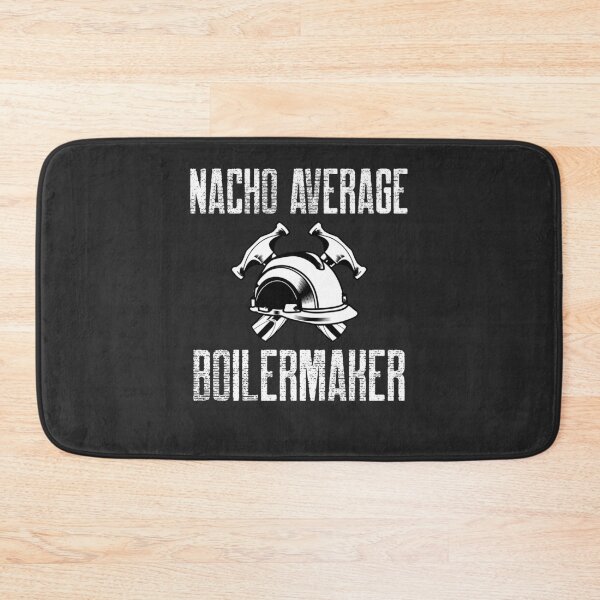 Item preview, Nacho Average Boilermaker Tradesman Gift designed and sold by EricJP.