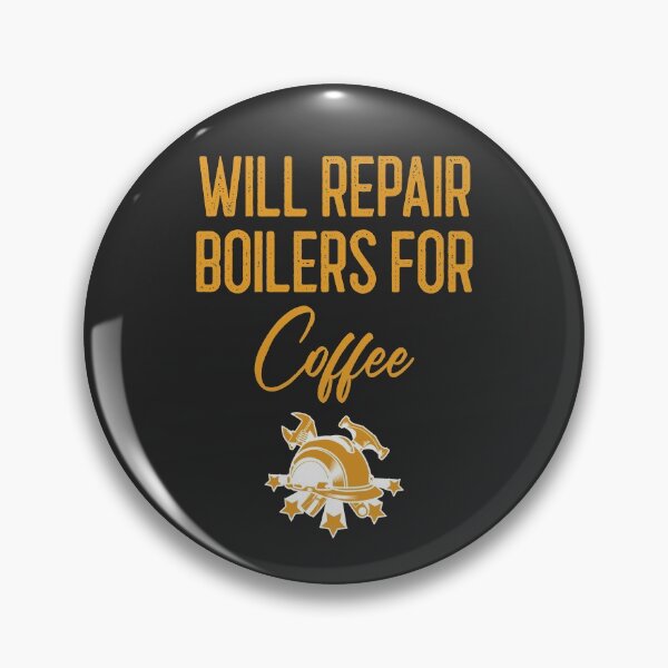 Item preview, Will Repair Boilers For Coffee Tradesman Gift designed and sold by EricJP.