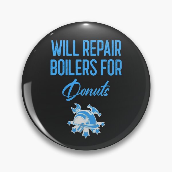 Item preview, Will Repair Boilers For Donuts Tradesman Gift designed and sold by EricJP.